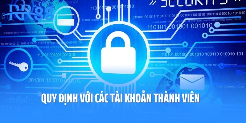 Quy định với các tài khoản thành viên